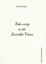 Take a Trip to the Invisible Cities (Αόρατες Πόλεις)